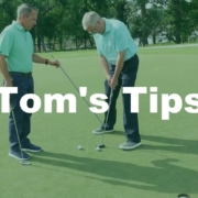image of Greg and Tom playing golf with text that reads Tom's Tips