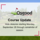 graphic stating course update at Osgood starting September 26